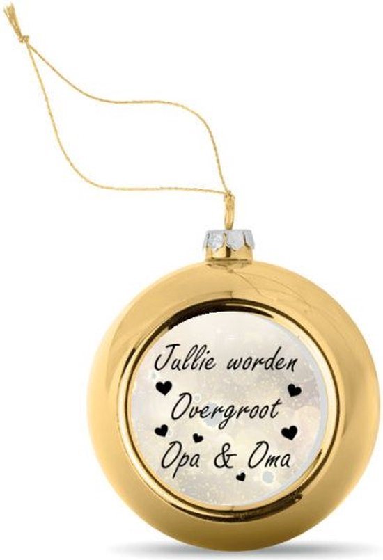 Kerstbal Goudkleurig met Tekst Jullie worden overgroot Opa & Oma - Zwangerschap aankondigen - Bekendmaking Zwangerschap - Zwangerschapsaankondiging - 8 cm Ø - Afbeelding 5 cm Ø