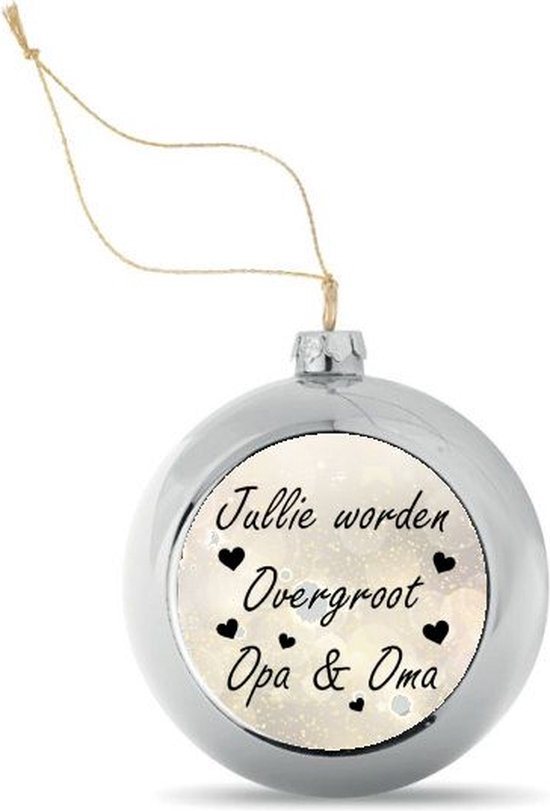Kerstbal Zilverkleurig met Tekst Jullie worden overgroot Opa & Oma - Zwangerschap aankondigen - Bekendmaking Zwangerschap - Zwangerschapsaankondiging - 8 cm Ø - Afbeelding 5 cm Ø